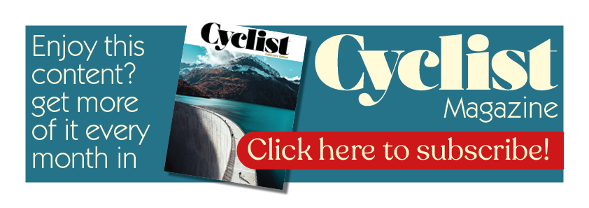 Subscribe to Cyclist Magazine